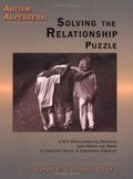 Autism Aspergers: Solving the Relationship Puzzle--A New Developmental Program that Opens the Door to Lifelong Social and Emotional Growth Autism Aspergers: Solving the Relationship Puzzle--A New Developmental Program that Opens the Door to Lifelong Social and Emotional Growth