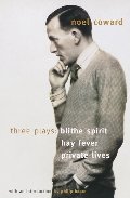 Blithe Spirit, Hay Fever, Private Lives: Three Plays Blithe Spirit, Hay Fever, Private Lives: Three Plays