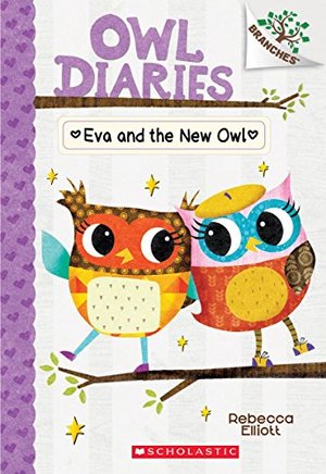 Eva and the New Owl (Owl Diaries) Eva and the New Owl (Owl Diaries)