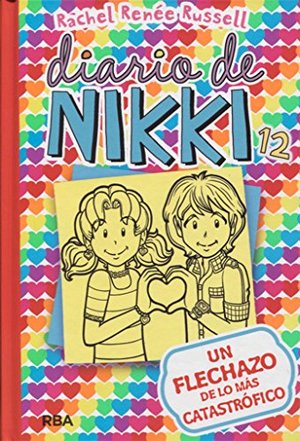 Un flechazo de lo más catastrófico/Tales from a Not So Secret Crush Catastrophe (Diario De Nikki/Dork Diaries) (Spanish Edition) Un flechazo de lo más catastrófico/Tales from a Not So Secret Crush Catastrophe (Diario De Nikki/Dork Diaries) (Spanish Edition)