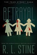 Betrayal: The Betrayal; The Secret; The Burning (Fear Street Saga) Betrayal: The Betrayal; The Secret; The Burning (Fear Street Saga)