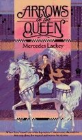 Arrows of the Queen (Heralds of Valdemar, #1) Arrows of the Queen (Heralds of Valdemar, #1)