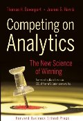 Competing on Analytics: The New Science of Winning Competing on Analytics: The New Science of Winning