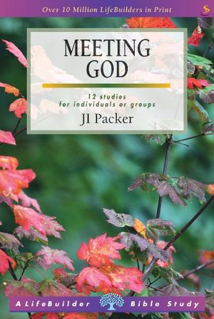 Meeting God (LifeBuilder Bible Study) Meeting God (LifeBuilder Bible Study)