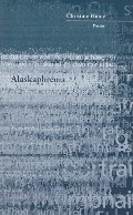 Alaskaphrenia (New Issues Poetry & Prose) Alaskaphrenia (New Issues Poetry & Prose)