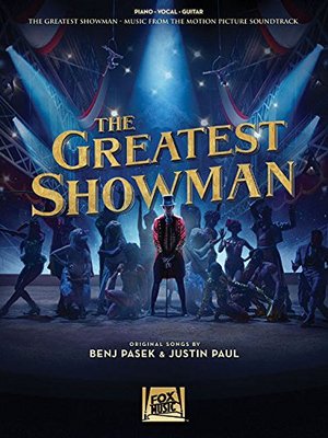 Greatest Showman: Music from the Motion Picture Soundtrack, The Greatest Showman: Music from the Motion Picture Soundtrack, The