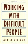 Working With Difficult People Working With Difficult People