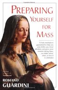 Preparing Yourself for Mass Preparing Yourself for Mass