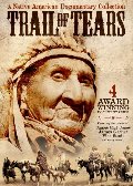 Trail of Tears - A Native American Documentary Collection Trail of Tears - A Native American Documentary Collection