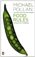 Food Rules: An Eater's Manual Food Rules: An Eater's Manual