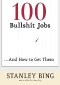 100 Bullshit Jobs...And How to Get Them 100 Bullshit Jobs...And How to Get Them