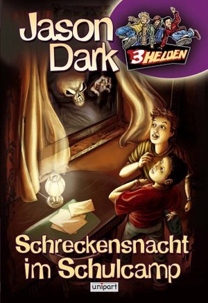 3 Helden. Schreckensnacht im Schulcamp - Band 5 3 Helden. Schreckensnacht im Schulcamp - Band 5