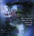 Tao of Watercolor: A Revolutionary Approach to the Practice of Painting (Zen of Creativity), The Tao of Watercolor: A Revolutionary Approach to the Practice of Painting (Zen of Creativity), The