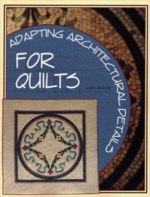 Adapting Architectural Details for Quilts #193 Adapting Architectural Details for Quilts #193
