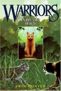 By Erin Hunter: Warriors #1: Into the Wild By Erin Hunter: Warriors #1: Into the Wild