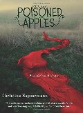 Poisoned Apples: Poems for You, My Pretty Poisoned Apples: Poems for You, My Pretty
