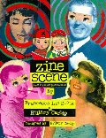 Zine Scene: The Do It Yourself Guide to Zines Zine Scene: The Do It Yourself Guide to Zines