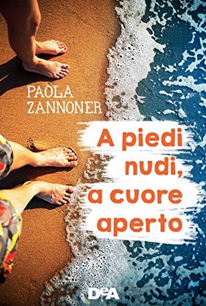 A piedi nudi, a cuore aperto A piedi nudi, a cuore aperto