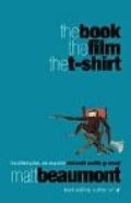 Book, the Film, the T-shirt, The Book, the Film, the T-shirt, The