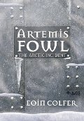 Arctic Incident (Artemis Fowl, Book 2), The Arctic Incident (Artemis Fowl, Book 2), The