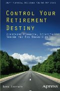Control Your Retirement Destiny: Achieving Financial Security Before the Big Transition Control Your Retirement Destiny: Achieving Financial Security Before the Big Transition