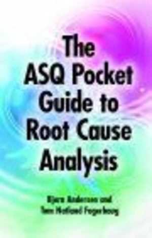 ASQ Pocket Guide to Root Cause Analysis ASQ Pocket Guide to Root Cause Analysis