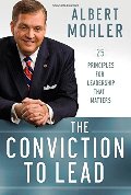 Conviction to Lead: 25 Principles for Leadership That Matters, The Conviction to Lead: 25 Principles for Leadership That Matters, The