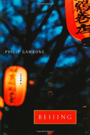 Beijing: A Novel Beijing: A Novel