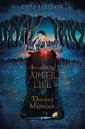 Accidental Afterlife of Thomas Marsden, The Accidental Afterlife of Thomas Marsden, The