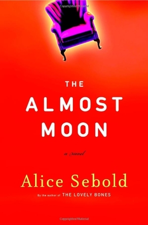 Almost Moon: A Novel, The Almost Moon: A Novel, The