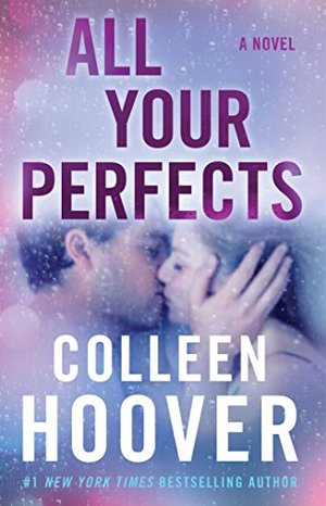 All Your Perfects: A Novel All Your Perfects: A Novel
