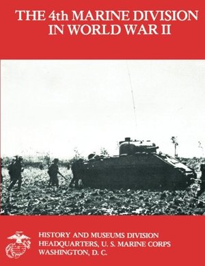 4th Marine Division in World War II, The 4th Marine Division in World War II, The