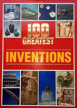 100 Greatest Inventions 100 Greatest Inventions