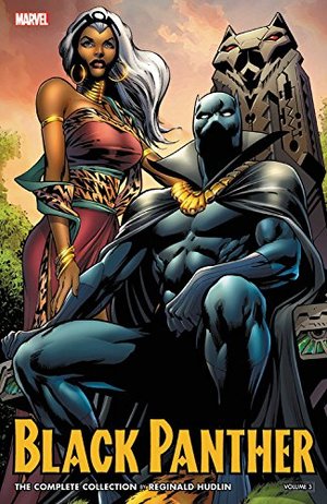 Black Panther by Reginald Hudlin: The Complete Collection Vol. 3 (Black Panther: The Complete Collection) Black Panther by Reginald Hudlin: The Complete Collection Vol. 3 (Black Panther: The Complete Collection)