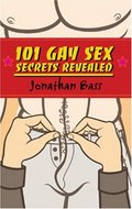 101 Gay Sex Secrets Revealed 101 Gay Sex Secrets Revealed