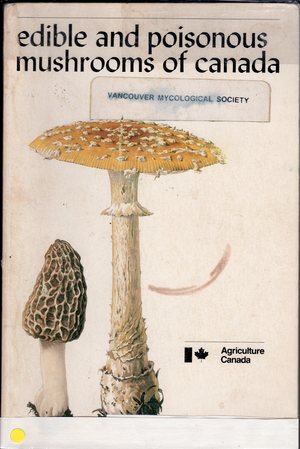 Edible and poisonous mushrooms of Canada Edible and poisonous mushrooms of Canada