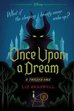 Once Upon a Dream: A Twisted Tale Once Upon a Dream: A Twisted Tale