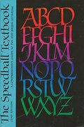 Speedball Textbook: A Comprehensive Guide to Pen and Brush Lettering, The Speedball Textbook: A Comprehensive Guide to Pen and Brush Lettering, The