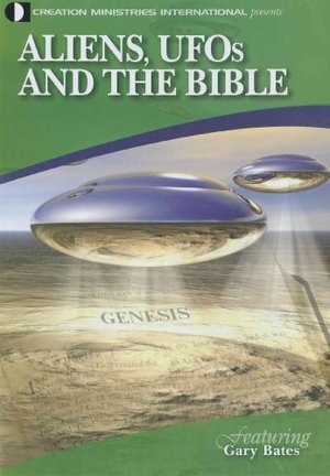 Aliens, UFO's and the Bible Aliens, UFO's and the Bible