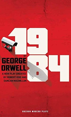 1984 (Oberon Modern Plays) 1984 (Oberon Modern Plays)