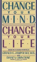 Change Your Mind, Change Your Life Change Your Mind, Change Your Life