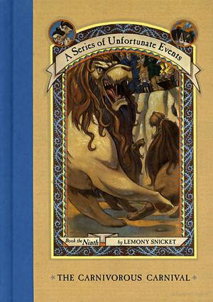 Series of Unfortunate Events #9: The Carnivorous Carnival, A Series of Unfortunate Events #9: The Carnivorous Carnival, A