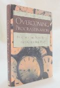 Overcoming Procrastination: Practice the Now Habit and Guilt-Free Play Overcoming Procrastination: Practice the Now Habit and Guilt-Free Play