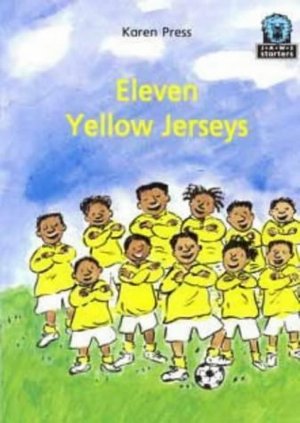 Eleven Yellow Jerseys (Junior African Writers: Starters Level 2) Eleven Yellow Jerseys (Junior African Writers: Starters Level 2)