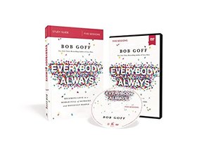 Everybody, Always Study Guide with DVD: Becoming Love in a World Full of Setbacks and Difficult People Everybody, Always Study Guide with DVD: Becoming Love in a World Full of Setbacks and Difficult People