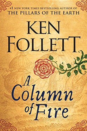 Column of Fire (Kingsbridge), A Column of Fire (Kingsbridge), A