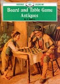 Board and Table Game Antiques (Shire Library) Board and Table Game Antiques (Shire Library)
