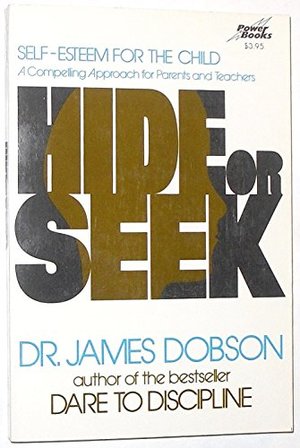 Hide or Seek (How to Build Self-Esteem in Your Child) Hide or Seek (How to Build Self-Esteem in Your Child)
