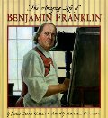 Amazing Life of Benjamin Franklin, The Amazing Life of Benjamin Franklin, The