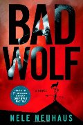 Bad Wolf: A Novel (Pia Kirchhoff and Oliver von Bodenstein) Bad Wolf: A Novel (Pia Kirchhoff and Oliver von Bodenstein)